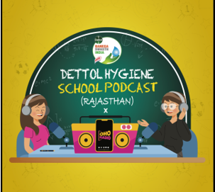 Children in Rajasthan Lead Hygiene Awareness Through the Dettol Hygiene School Podcast